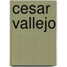 Cesar Vallejo door Jean Franco