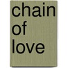 Chain Of Love door Anne Stuart