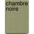 Chambre Noire
