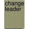 Change Leader door Michael Fullan