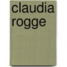 Claudia Rogge by Carl Aigner