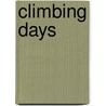 Climbing Days door Dorothy Pilley