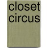 Closet Circus door Stuart Elliott