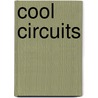 Cool Circuits by Susan Martinneau