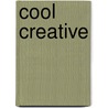 Cool Creative door Deborah Chancellor