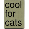 Cool For Cats door Jessica Adams