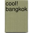 Cool! Bangkok