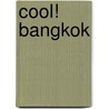 Cool! Bangkok by Greg Lowe