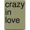 Crazy In Love by Julia Talbot