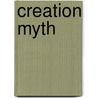 Creation Myth door Frederic P. Miller