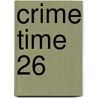 Crime Time 26 by Authors Various