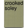 Crooked Soley door John Mitchell