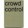 Crowd Control door David Marx