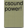 Csound Power! by Jim Aikin