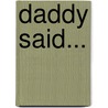 Daddy Said... door Ann Davis