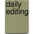 Daily Editing