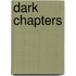 Dark Chapters