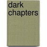 Dark Chapters door Hannah MacFarlane