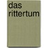 Das Rittertum