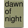 Dawn Of Night door Paul S. Kemp