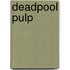 Deadpool Pulp