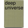 Deep Universe by R.G. Kron