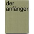 Der Anfänger