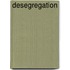 Desegregation