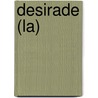Desirade (La) door Charles Exbrayat