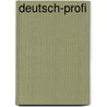 Deutsch-Profi door Lothar Wilhelm Schmidt