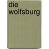 Die Wolfsburg door Edith Maria Lang