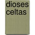 Dioses Celtas