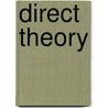 Direct Theory door Edward S. Small