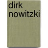 Dirk Nowitzki door Marty Gitlin