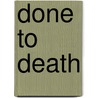 Done To Death door Andrew Foley