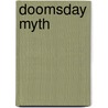 Doomsday Myth door Charles W. Smithson