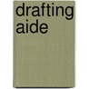 Drafting Aide door Jack Rudman