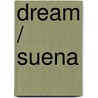Dream / Suena door Carl Sommer