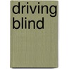 Driving Blind door Steven Benstead