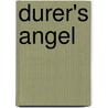 Durer's Angel door Marie-Claire Blais