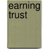 Earning Trust