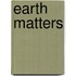Earth Matters
