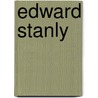Edward Stanly door Norman D. Brown