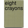 Eight Crayons door Joann Snow Duncanson