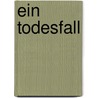 Ein Todesfall door Manfred H. Schmitt
