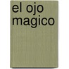 El Ojo Magico by Primo Blass-Tchang