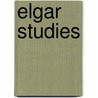 Elgar Studies by Raymond Monk