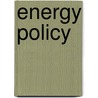 Energy Policy door Noah B. Jacobs
