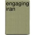 Engaging Iran