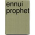 Ennui Prophet